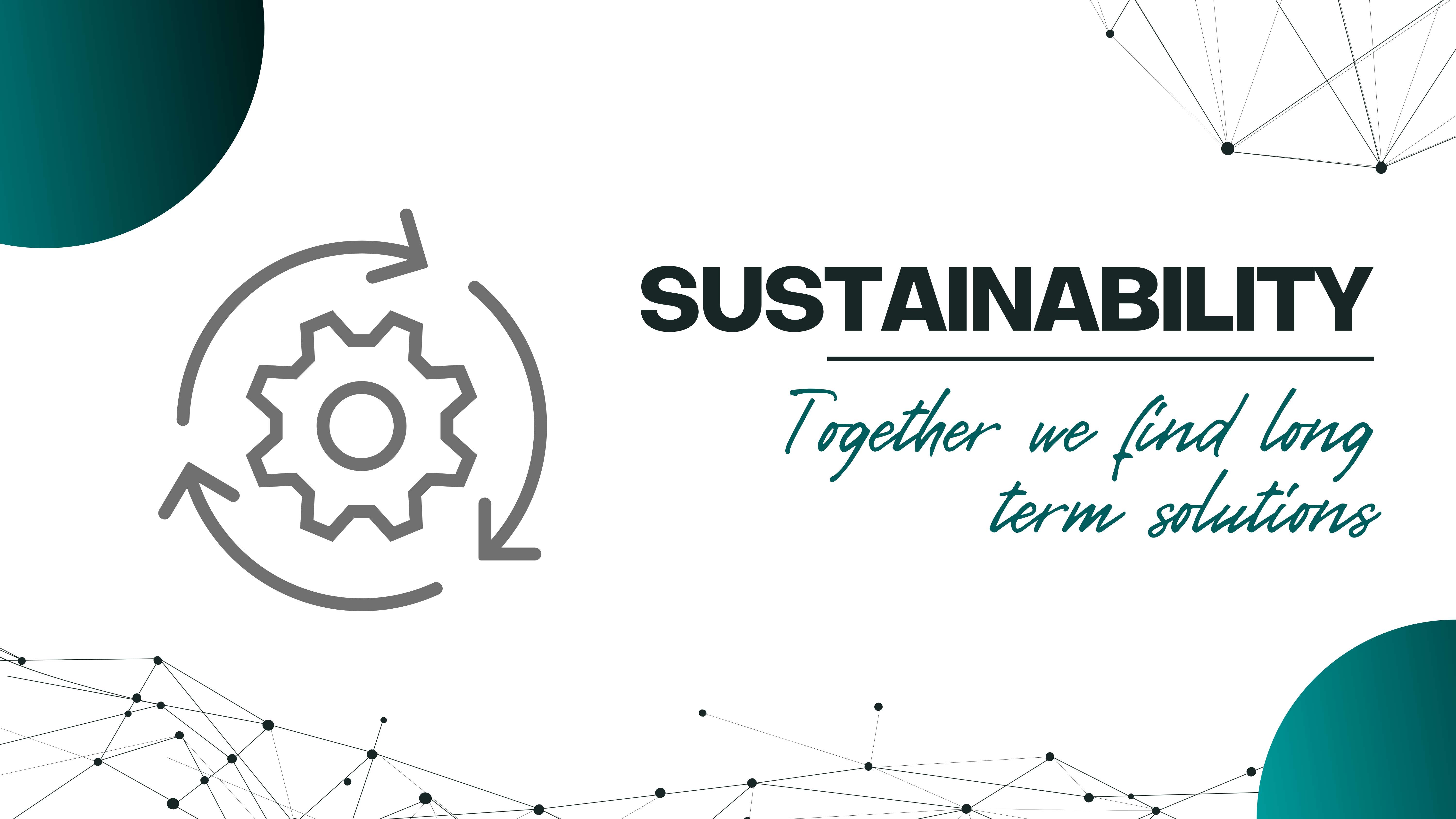 Nachhaltigkeit, wir finden gemeinsam langfristige Lösungen