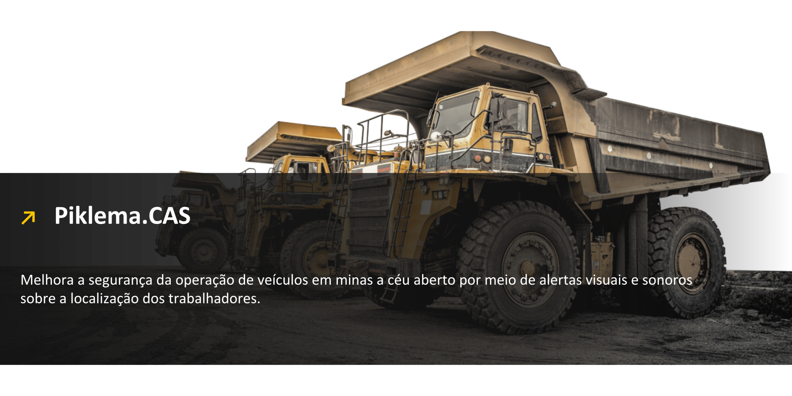 Shows the solution Piklema Collision Avoidance System